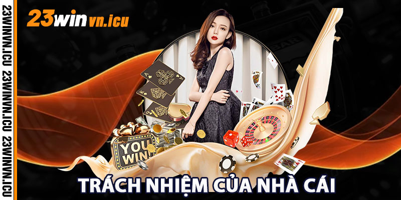 Trách nhiệm của nhà cái trong quyền riêng tư 23WIN